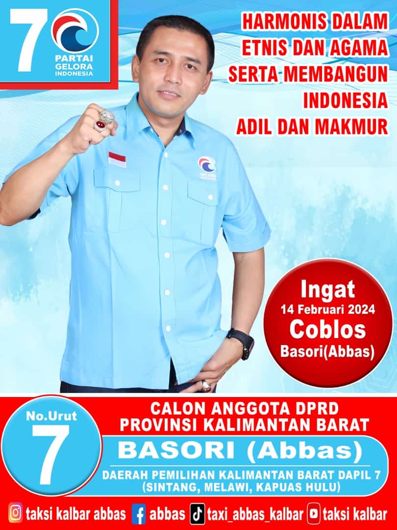 Mengenal Lebih Dekat BASORI(Abbas) Calon Legislatif Prov.Kalbar Dapil 7 Sintang,Melawi,Kapuas Hulu