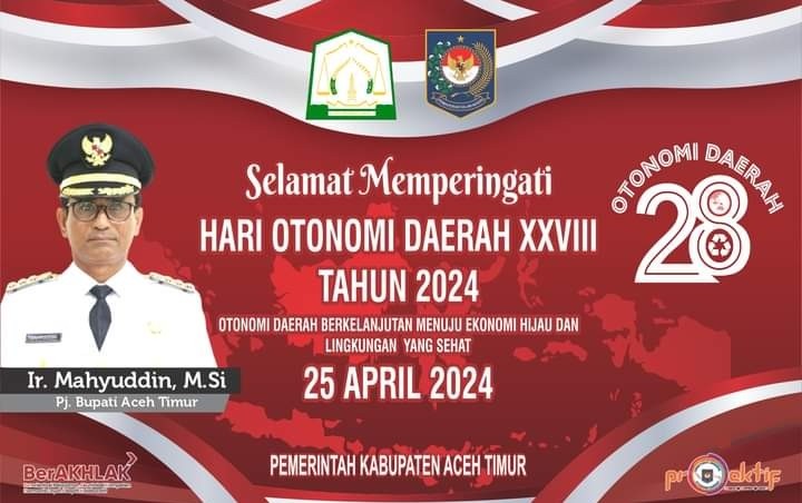 Pj Bupati Aceh Timur Mengucapkan Selamat Memperingati Hari otonomi Daerah ke-28 tahun 2024