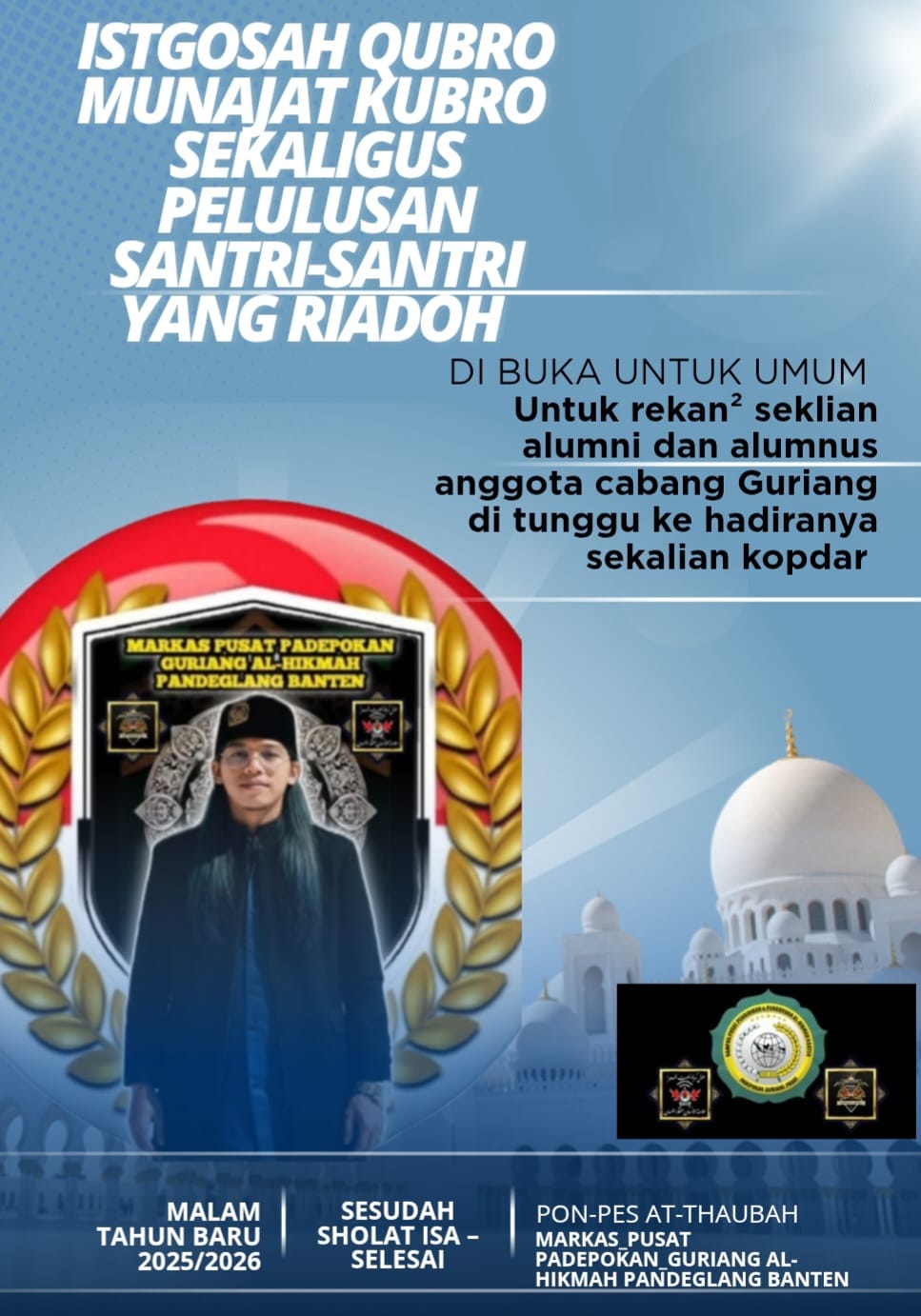 MARKAS PUSAT PADEPOKAN GURIANG AL-HIKMAH PANDEGLANG GELAR PERAYAAN KHUSUS – PELEPASAN SANTRI MUKIMIN, RIADHOH DAN GEMBLENGAN IJAZAH QUBRO ILMU PU’UN & KEJAWEN YANG DINANTI-NANTI