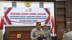 Kapolres Aceh Timur Pimpin Sertijab Kapolsek Julok, Banda Alam, dan Pelantikan Kasat Binmas
